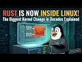 Rust Is Now Inside Linux The Biggest Kernel Change in Decades Explained