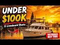 5 Liveaboard Boats Under 100 000 That Retirees Are Buying Right Now