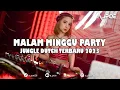 Lagu MALAM MINGGU PARTY !!! JUNGLE DUTCH TERBARU 2023
