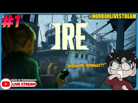 Video Thumbnail: *SERAM!* KEJADIAN MISTERI SEGI TIGA BERMUDA! ||🔴 Ire: A Prologue #1 (Malaysia) #HorrorLivestream