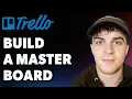How to Build a Trello Master Board Full 2025 Guide