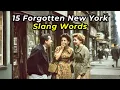 15 New York Slang Words Nobody Uses Anymore