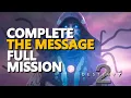 Complete Mission The Message Destiny 2