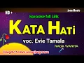 Download Lagu Evie Tamala || KATA HATI || KARAOKE DANGDUT || NADA WANITA 