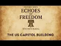 Echoes of Freedom with Smith McNeill The US Capitol Building S1 25