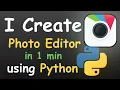 I CREATE PHOTO EDITOR IN 1 MINUTE USING PYTHON