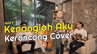 Download Kenanglah Aku - Naff (Keroncong Cover) | Keroncong Nation MP3