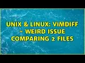Unix Linux vimdiff - Weird Issue comparing 2 files 3 Solutions