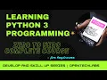 Python 3 Complete Training - Go From Zero To Hero