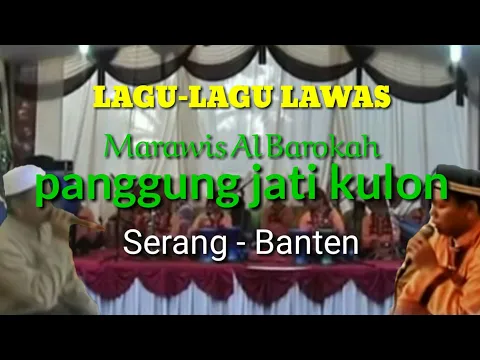 Download MP3 Kumpulan lagu-lagu lawas.. Marawis Al Barokah panggung jati kulon Serang - Banten