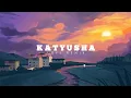 Lagu Katyusha [LoFi Remix] [1 Hour Loop]