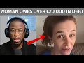 Woman in debt of over 20 000 within the span of 10 years