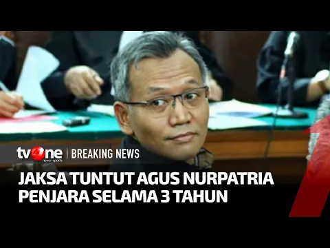 Agus Nurpatria Dituntut Tiga Tahun Penjara dan Denda 20 Juta Rupiah