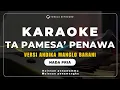 Download Lagu KARAOKE TORAJA MAMASA-TA PAMESA’ PENAWA [NADA PRIA] VERSI ANDIKA MANGLO BARANI | Karaoke Toraja