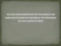 Secure Data Aggregation Technique for Wireless Sensor Networks in the Presence of Collusion Attacks
