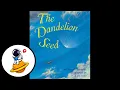 The Dandelion Seed (Read Aloud in HD)