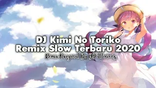 Download DJ Kimi No Toriko • Remix Slow Terbaru 2020 • Full Bass ! [ DJ Minions ] MP3