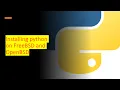 Installing Python on FreeBSD and OpenBSD Python by examples