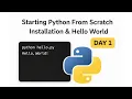 Starting Python From Scratch Installation Hello World Day 1
