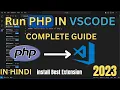 How to Run PHP Using Visual Studio Code 2023 - PHP VSCODE
