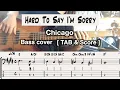 Hard To Say I'm Sorry. Chicago. Bass cover. [TAB \u0026 Score]