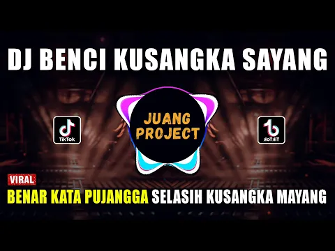 Download MP3 DJ BENCI KUSANGKA SAYANG REMIX VIRAL TIKTOK TERBARU 2022