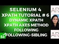 XPATH Tutorial 6 - XPATH AXES Method following following-sibling