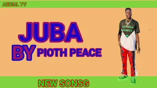 juba by pioth peace