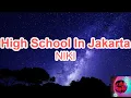Download Lagu NIKI - High School in Jakarta (Official Music Video  LYRICS)