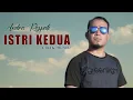 Download Lagu ANDRA RESPATI - ISTRI KEDUA (LIRIC MUSIC)