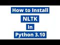 How To Install NLTK In Python 3 10 Windows 10