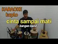 cinta sampai mati karaoke dangdut koplo