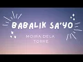 Download Lagu Babalik Sa'yo - Moira Dela Torre (Lyrics)