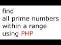 PHP function that finds all prime numbers within a given range Nested for loop