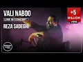 Download Lagu Reza Sadeghi - Vali Naboo I Live In Concert ( رضا صادقی - ولی نبو )
