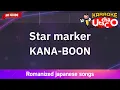 Download Lagu Star marker – KANA-BOON (Romaji Karaoke no guide)