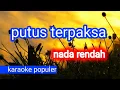 Download Lagu lagu siana zain karaoke putus terpaksa || tanpa vocal nada rendah