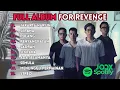 Download Lagu FULL ALBUM FOR REVENGE TERBARU 2025 | Lagu Hits Paling Populer \u0026 Viral