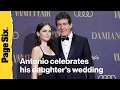 Antonio Banderas celebrates daughter Stella s joyful wedding