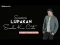 Download Lagu Harry Parintang - Semakin Ku Lupakan Semakin Ku Cinta (Lirik)