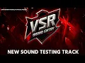 Lagu VSR BRAND NEW SOUND TESTING DEMO FT.DJMAHENDRAVAGHELA