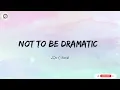 NOT TO BE DRAMATIC - ZOE CLARK