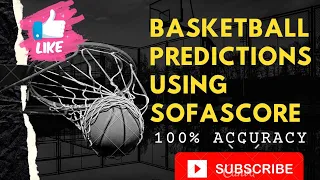 135 odds Basketball predictions using SOFASCORE analysis 100 accuracy