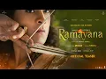 Download Lagu Ramayana Teaser – Ranbir Kapoor \u0026 Yash | Sai Pallavi | Nitesh Tiwari's Epic Mythology | Diwali 2026