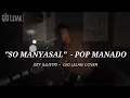 Download Lagu POP MANADO - '' SO MANYASAL \