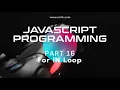 Learning Javascript Programming Part 16 For In Loop
