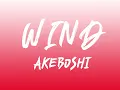 Download Lagu AKEBOSHI - Wind (Lyrics Ost Naruto2)