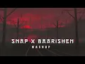 Snap x Baarishen - Mashup (Full Version) | Tune Tribe