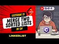 Leetcode 21 - Merge Two Sorted Lists