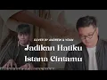 JADIKAN HATIKU ISTANA CINTAMU - L PUTUT PUDYANTORO (COVER) BY ANDREW \u0026 YOAN